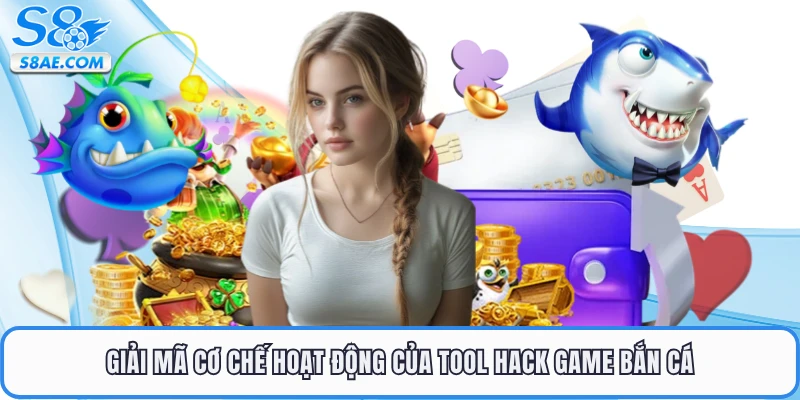Giải mã cơ chế hoạt động của tool hack game bắn cá